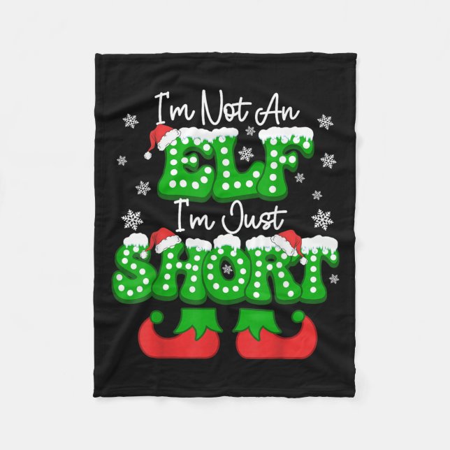 I'm Not An Elf Just Short Funny Christmas Humour X Fleece Blanket (Front)