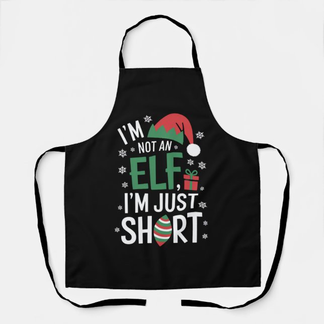 I'm Not An Elf Just Short Funny Christmas Xmas Apron (Front)