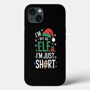 I'm Not An Elf Just Short Funny Christmas Xmas iPhone 13 Case