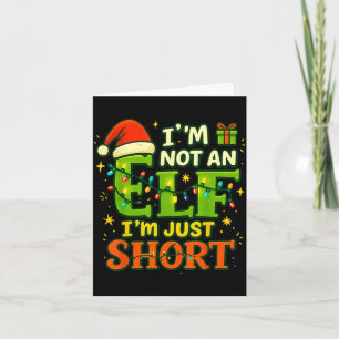 Im Not An Elf Just Short Funny Christmas Xmas Men Card
