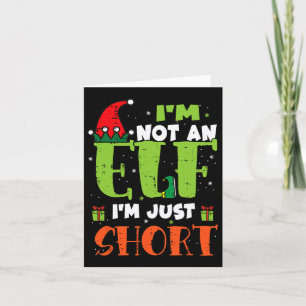 Im Not An Elf Just Short Funny Christmas Xmas Men Card