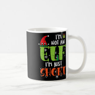Im Not An Elf Just Short Funny Christmas Xmas Men  Coffee Mug