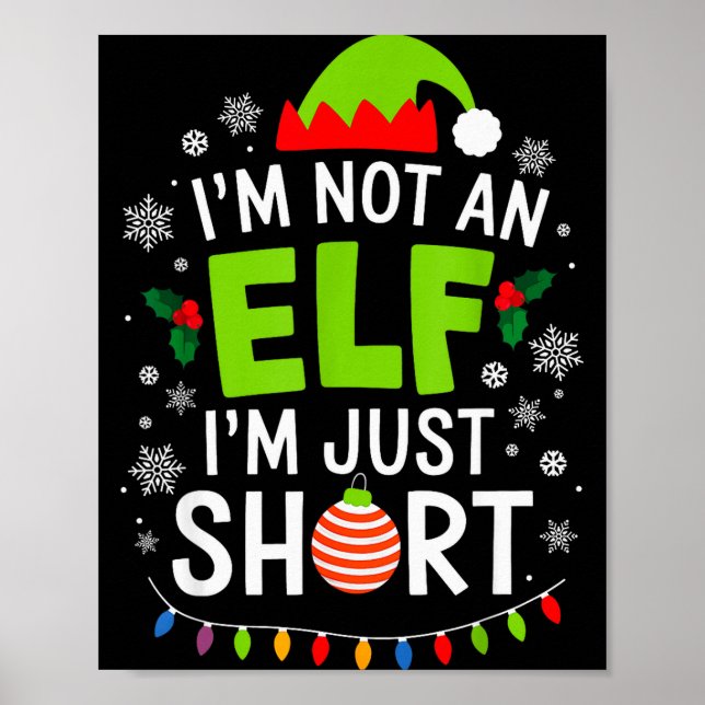 Im Not An Elf Just Short Funny Christmas Xmas Men  Poster (Front)