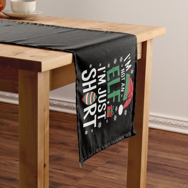 I'm Not An Elf Just Short Funny Christmas Xmas Short Table Runner (In Situ)