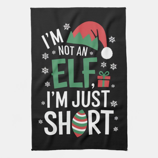 I'm Not An Elf Just Short Funny Christmas Xmas Tea Towel (Vertical)