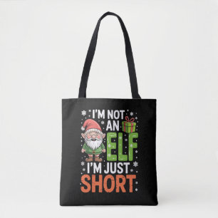 Im Not An Elf Just Short Funny Christmas Xmas Tote Bag