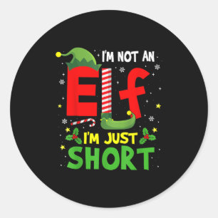 I'm Not An Elf Just Short Funny Xmas Pajama Men Wo Classic Round Sticker