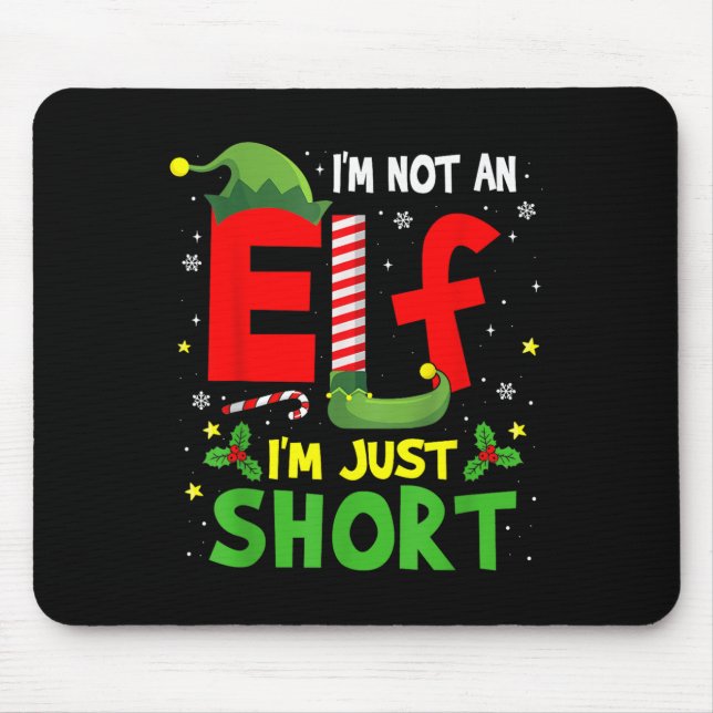 I'm Not An Elf Just Short Funny Xmas Pajama Men Wo Mouse Mat (Front)
