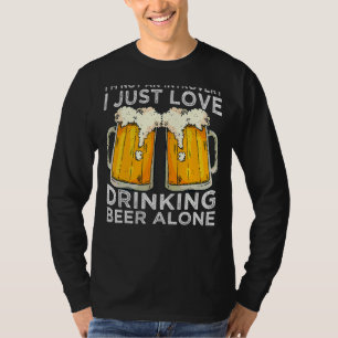 I'm Not An Introvert I Just Love Drinking Beer Alo T-Shirt