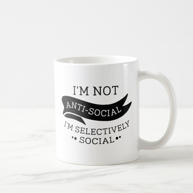 I'm Not Anti-Social Coffee Mug (Right)