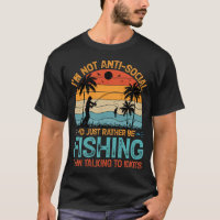 I'm not anti-social i'd just rather be fishing