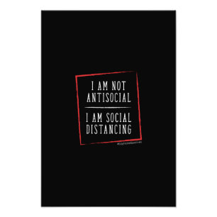 i'm not antisocial i'm social distancing photo print