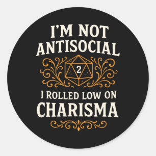 I'm Not Antisocial - Rpg Tabletop Humor  Classic Round Sticker