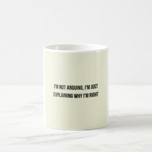 I'm Not Arguing Funny Mug, Sarcastic Office Gift Coffee Mug