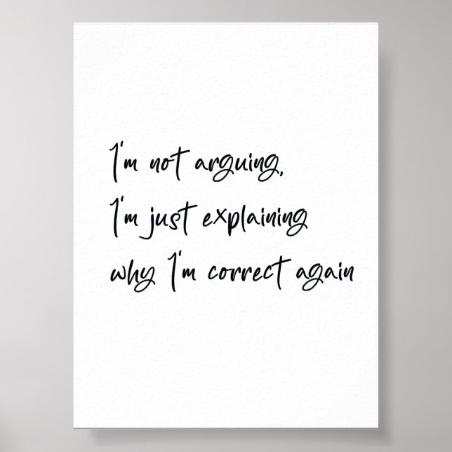 I'm not arguing I'm just explaining why I'm correc Poster (Front)