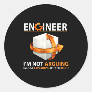 I'm Not Arguing I'm Just Explaining Why I'm Right  Classic Round Sticker