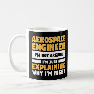 I'm Not Arguing I'm Just Explaining Why I'm Right  Coffee Mug