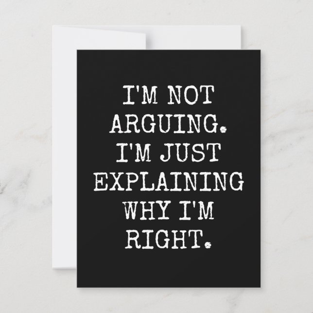 I'm Not Arguing I'm Just Explaining Why I'm Right. Save The Date (Front)