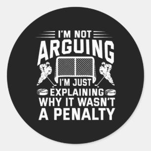 I'm Not Arguing I'm Just Explaining Why It Wasn't Classic Round Sticker