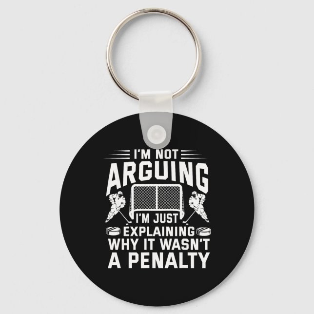 I'm Not Arguing I'm Just Explaining Why It Wasn't  Key Ring (Front)
