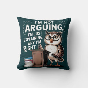 "I'm Not Arguing, Just Explaining" Fun Owl Cartoon Cushion