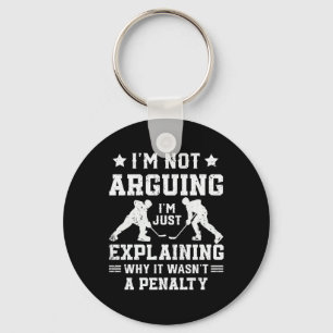I'm Not Arguing Just Explaining Why It Wasn't  Key Ring