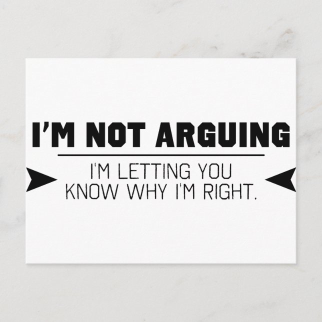 I'm Not Arguing Postcard (Front)