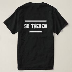 I'm not arguing T-Shirt