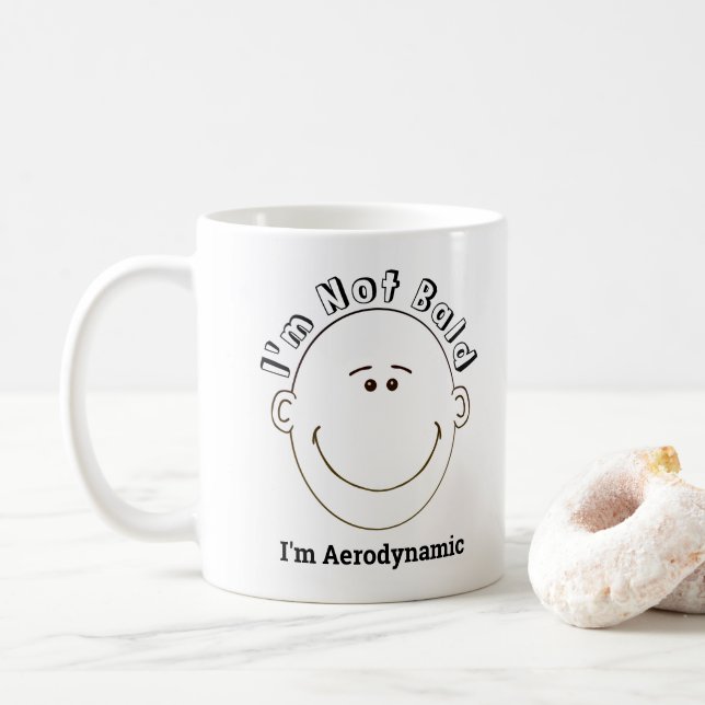 I'm Not Bald I'm Aerodynamic Coffee Mug (With Donut)