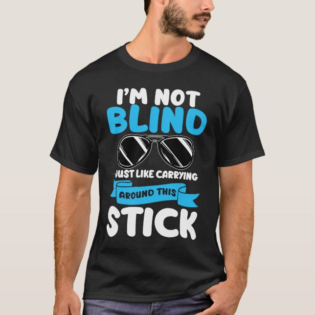 I'm Not Blind Visually Impaired Braille Alphabet B T-Shirt (Front)