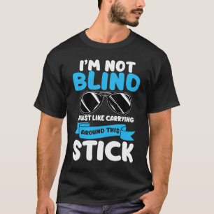 I'm Not Blind Visually Impaired Braille Alphabet B T-Shirt