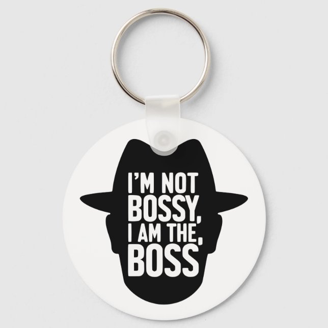 I'm Not Bossy, I Am The Boss Key Ring (Front)