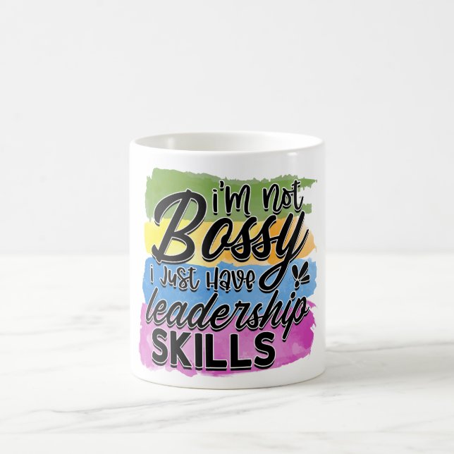 i'm not bossy i just have leadership skills coffee mug (Center)