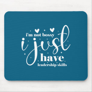 I'm not bossy i just have leadership skills mouse mat