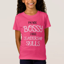 I'm not Bossy I'have Leadership Skills kids