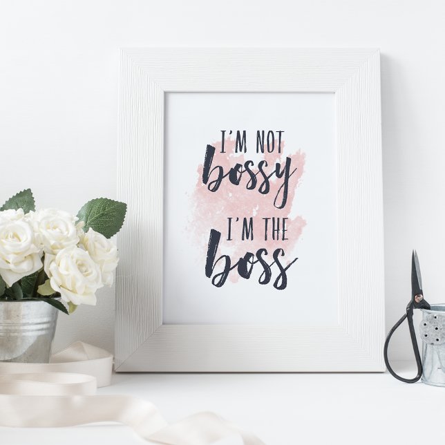 I'm Not Bossy, I'm the Boss | Typography Quote Poster (Creator Uploaded)