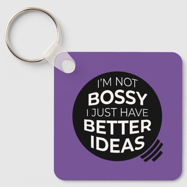 I'm Not Bossy... Keychains (v2) (Front)