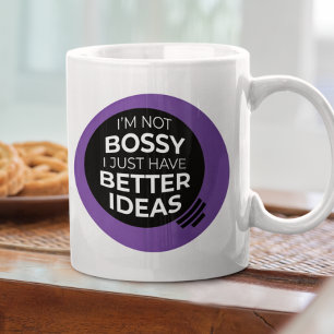 I'm Not Bossy... Mug (v2)