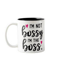 I'm not bossy