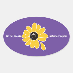 I'm Not Broken. Just Under Repair Oval Sticker