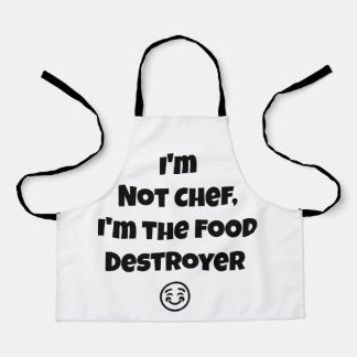 I'm Not Chef I'm The Food Destroyer Funny Apron