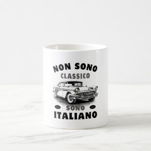 I'm Not Classique, I'm Italian: Sono Italiano Coffee Mug