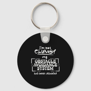 Im Not Clumsy A Funny And Sarcastic Quote Key Ring