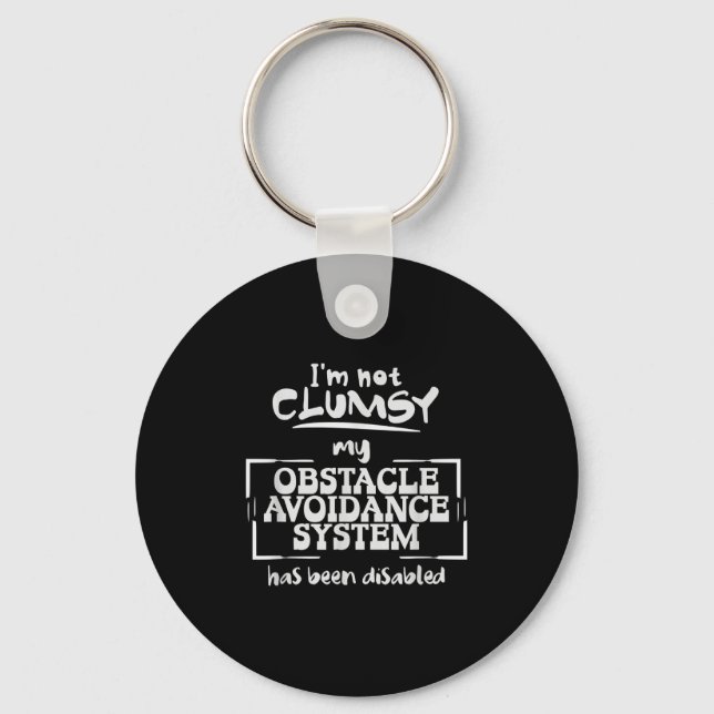 Im Not Clumsy A Funny And Sarcastic Quote  Key Ring (Front)