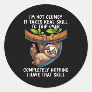I'm Not Clumsy It Takes Real Skill To Trip Over Co Classic Round Sticker