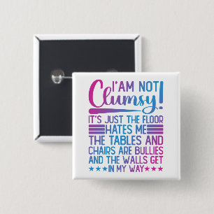 I'm Not Clumsy Its Just Funny Sayings Sarcastic 15 Cm Square Badge