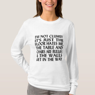 I'm Not Clumsy T-Shirt