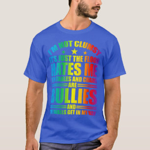 I'm Not Clumsy The Floor Hates Me - Funny Clumsy P T-Shirt