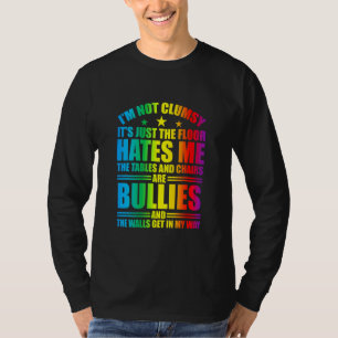 I'm Not Clumsy The Floor Hates Me Funny Clumsy Pe T-Shirt