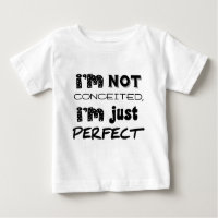 I'm Not Conceited, I'm Just Perfect